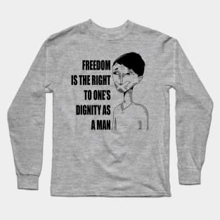 freedom for a man Long Sleeve T-Shirt